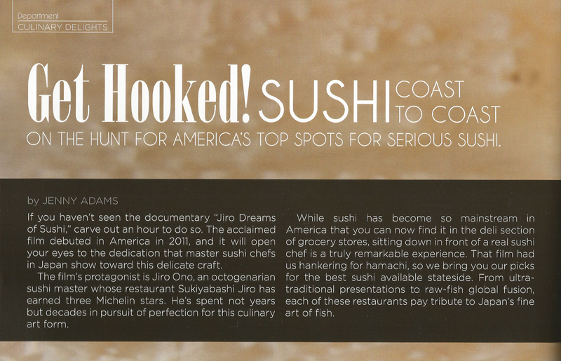 Black Card Mag, Get Hooked! Sushi Coast to Coast, On the Hunt for America's Top Spots for Serious Sushi. The film's protagonist is Jiro Ono, an octogenarian sushi master whose restaurant Sukiyabashi Jiro has earned three Michelin stars.